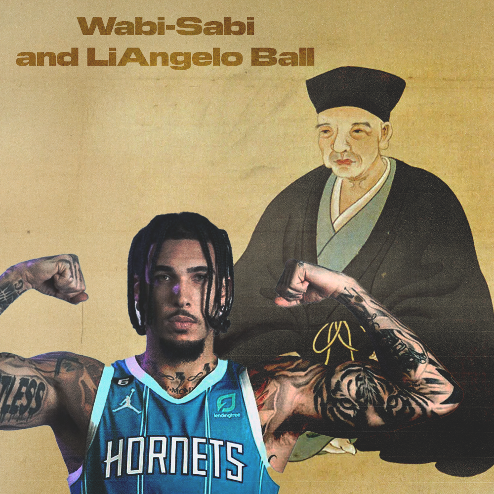 “I Might Swerve Bend That Corner WOAH”: A Wabi-Sabi Approach to LiAngelo Ball’s Wisdom